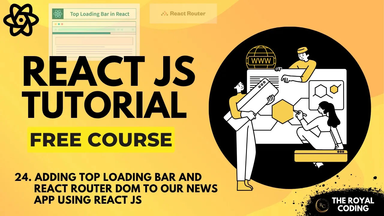 Adding Top Loading Bar & React Router DOM in News App - React JS Tutorial for Beginners